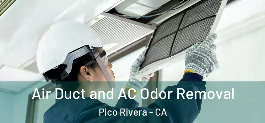  Air Duct and AC Odor Removal Pico Rivera - CA