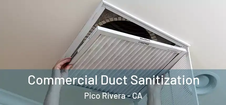  Commercial Duct Sanitization Pico Rivera - CA